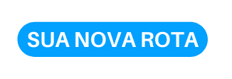 SUA NOVA ROTA