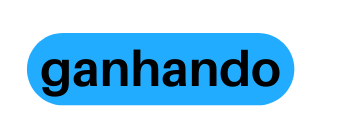 ganhando